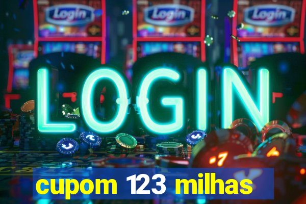 cupom 123 milhas